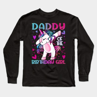 Daddy of the Birthday Girl Dabbing Unicorn Dad Daddys Long Sleeve T-Shirt